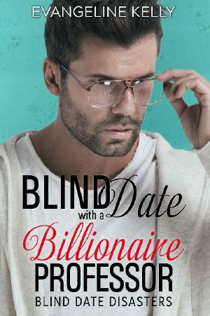 [Blind Date Disasters 01] • Blind Date with a Billionaire Professor